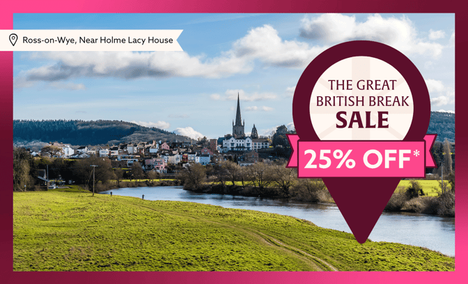 View of Ross-on-Wye with riverside greenery and buildings, promoting "The Great British Break Sale" with 25% off.