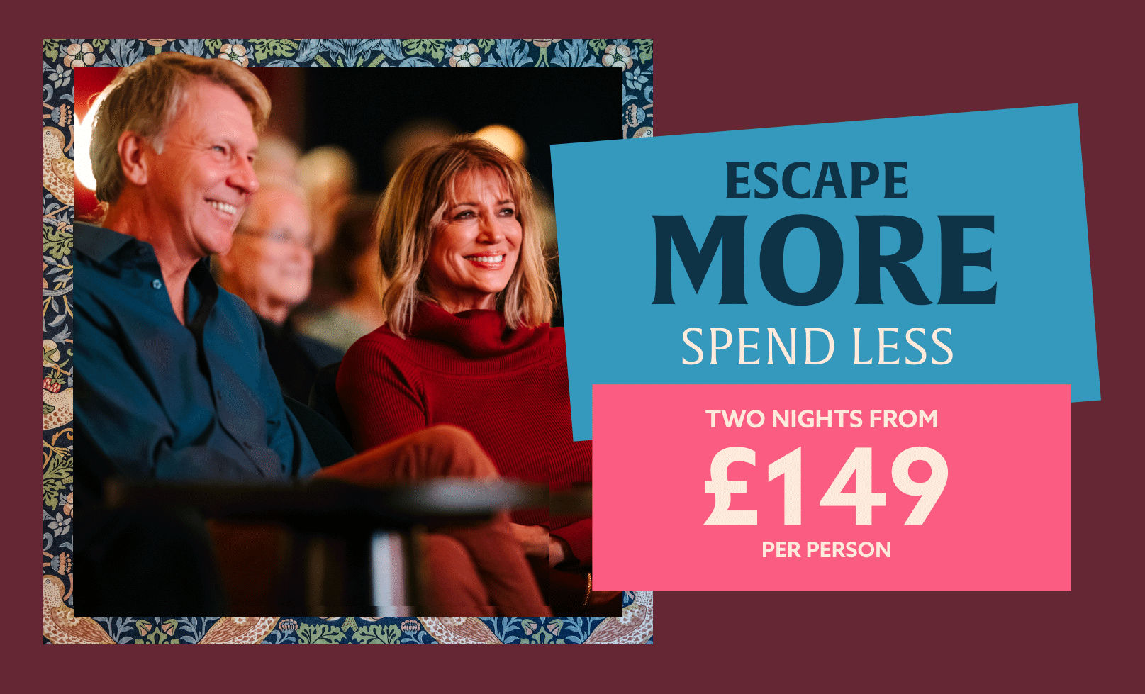 Two-night breaks from £149pp
